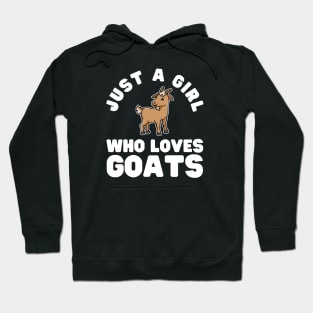 Just A Girl Who Loves Goats Hoodie